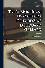 Toi et moi. Nouv. éd. ornée de deux dessins d'Edouard Vuillard