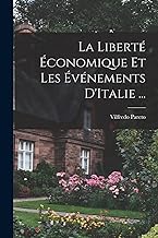 La Liberté Économique Et Les Événements D'Italie ...