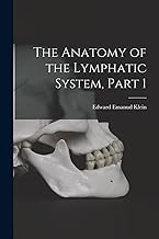 The Anatomy of the Lymphatic System, Part 1