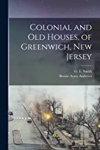 Colonial and Old Houses, of Greenwich, New Jersey
