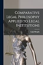 Comparative Legal Philosophy Applied to Legal Institutions