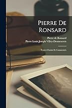 Pierre de Ronsard; textes choisis et commentés
