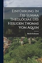 Einführung In Die Summa Theologiae Des Heiligen Thomas Von Aquin