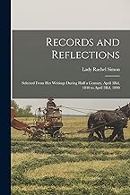Records and Reflections: Selected From Her Writings During Half a Century, April 3Rd, 1840 to April 3Rd, 1890
