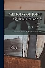 Memoirs of John Quincy Adams: Comprising Portions of His Diary From 1795 to 1848; Volume 7
