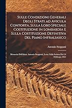 Sulle condizioni generali degli strati ad Avicula contorta, sulla loro speciale costituzione in Lombardia e sulla costituzione definitiva del piano ... letta nella seduta del 24 febbrajo 1861