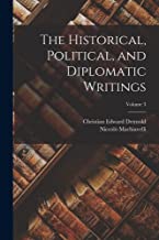The Historical, Political, and Diplomatic Writings; Volume 3