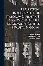 Le orazioni inaugurali, il De Italorum sapientia, e le polemiche. A cura de Giovanni Gentile e Fausto Nicolini
