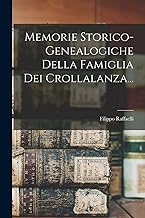 Memorie Storico-genealogiche Della Famiglia Dei Crollalanza...