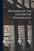 Outlines of the History of Psychology