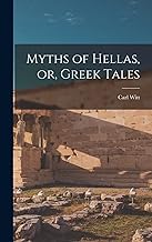 Myths of Hellas, or, Greek Tales