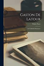 Gaston de Latour: An Unfinished Romance
