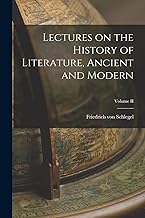 Lectures on the History of Literature, Ancient and Modern; Volume II