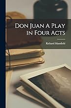 Don Juan A Play in Four Acts