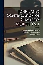 John Lane's Continuation of Chaucer's Squire's Tale