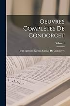 Oeuvres Complètes De Condorcet; Volume 1