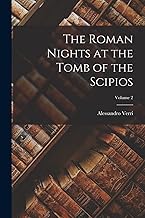 The Roman Nights at the Tomb of the Scipios; Volume 2