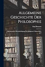 Allgemeine geschichte der philosophie: Mit besonderer berücksichtigung der religionen Volume Bd.1; pt.3