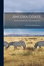 Angora Goats; the Wealth of the Wilderness