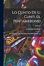 Lo cunto de li cunti (Il Pentamerone): Testo conforme alla prima stampa del MDCXXXIV - VI; Volume 2