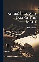 André Frossard Salt Of The Earth