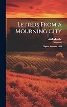 Letters From a Mourning City: Naples, Autumn, 1884