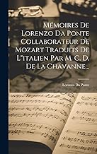 Mémoires De Lorenzo Da Ponte Collaborateur De Mozart Traduits De L