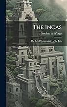 The Incas: The Royal Commentaries of the Inca