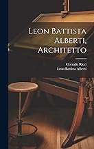 Leon Battista Alberti, Architetto