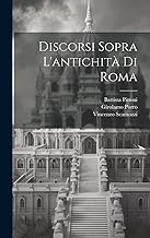 Discorsi sopra l'antichità di Roma