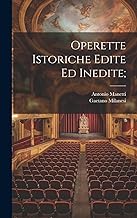 Operette istoriche edite ed inedite;