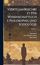 Vierteljahrsschrift Für Wissenschaftliche Philosophie Und Soziologie; Volume 2