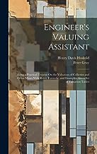 Engineer's Valuing Assistant: Being a Practical Treatise On the Valuation of Collieries and Other Mines With Rules, Formulæ, and Examples Also a Set of Valuation Tables