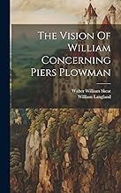 The Vision Of William Concerning Piers Plowman