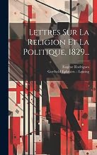 Lettres Sur La Religion Et La Politique, 1829...