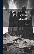 Dogme Et Rituel De La Haute Magie, 1...