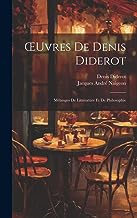 OEuvres De Denis Diderot: Mélanges De Littérature Et De Philosophie