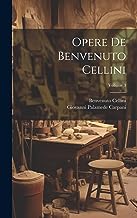 Opere De Benvenuto Cellini; Volume 3
