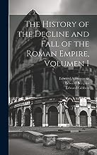 The History of the Decline and Fall of the Roman Empire, Volumen I