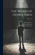 The Works of Henrik Ibsen; Volume 13