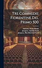 Tre commedie fiorentine del primo 500