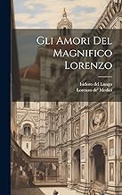 Gli amori del Magnifico Lorenzo