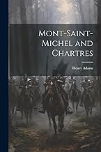 Mont-Saint-Michel and Chartres