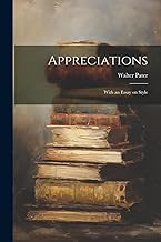 Appreciations: With an Essay on Style