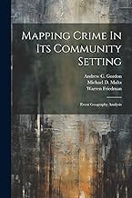 Mapping Crime In Its Community Setting: Event Geography Analysis