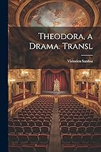 Theodora, a Drama. Transl