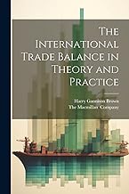 The International Trade Balance in Theory and Practice