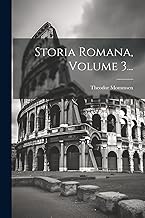 Storia Romana, Volume 3...