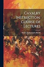 Cavalry Instruction, Course of Lectures