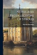 Notes And Recollections Of Stroud